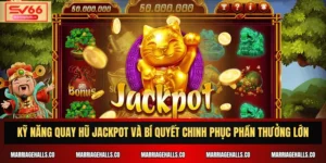 Kỹ năng quay hũ jackpot